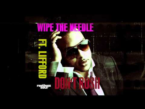 Wipe The Needle - Don't Rush (Instrumental)