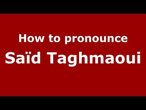 How to pronounce Saïd Taghmaoui (Arabic/Morocco) - PronounceNames.com
