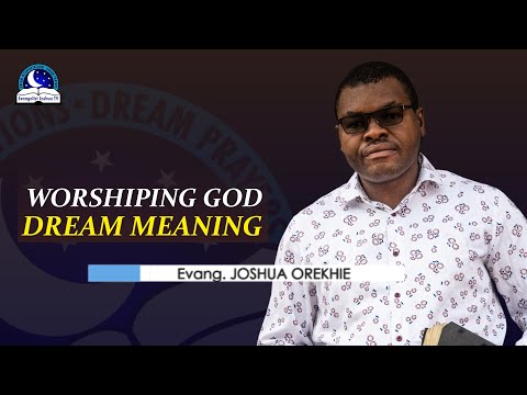 Worshipping God Dream Meaning - Singing Spiritual and Biblical Interpretation