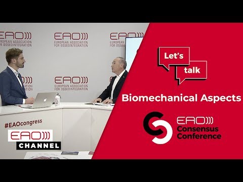 Biomechanical Aspects / EAO Consensus Conference