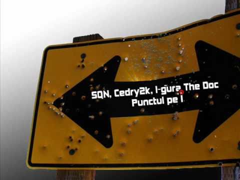 SQN feat Cedry2k si Igura - Punctul pe i