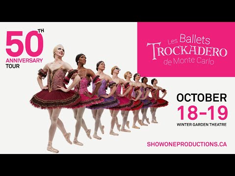 Les Ballets Trockadero de Monte Carlo | 50th Anniversary Tour | Toronto, October 18–19