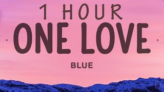 Blue - One Love | 1 hour lyrics