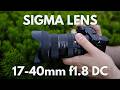 FIRST LOOK at the Sigma 17-40mm F1.8 DC | Art Lens – The Filmmakers APS-C Zoom