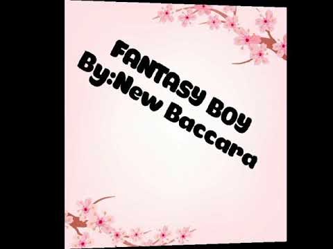 Fanyasy boy By:new baccara