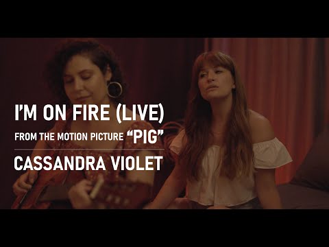 Cassandra Violet- I'm on Fire (from the motion picture "Pig") Live in Studio