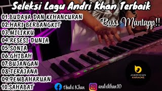 Download lagu SELEKSI LAGU TERBAIK ANDRI KHAN 🔰 || SKIL DEWA😱😱😱 || BASS MANTAP!!🔥|| #ANDRIKHAN mp3 Download lagu SELEKSI LAGU TERBAIK ANDRI KHAN 🔰 || SKIL DEWA😱😱😱 || BASS MANTAP!!🔥|| #ANDRIKHAN mp3