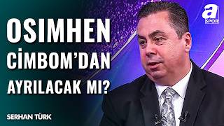 Galatasaray’da Osimhen depremi! Ayrılıyor mu?