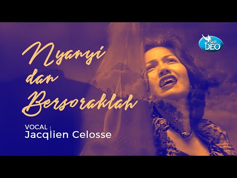 Nyanyi dan Bersoraklah - Jacqlien Cellose (Official Music Video)