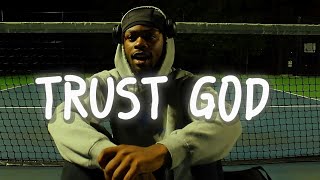 I Dont Know Who Needs To Hear This, But Trust God