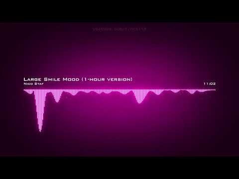 Nico Staf ♪ Large Smile Mood (1-hour version)