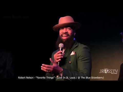 James Ross @ Robert Nelson - "Favorite Things" - www.Jross-tv.com (St. Louis)
