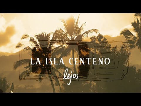 La Isla Centeno - Lejos (Lyric Video)