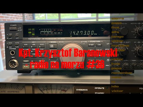 Captain Krzysztof Baranowski - Radio at Sea #36