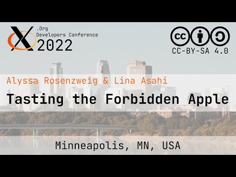 XDC 2022 | Tasting the Forbidden Apple | Alyssa Rosenzweig & Lina Asahi