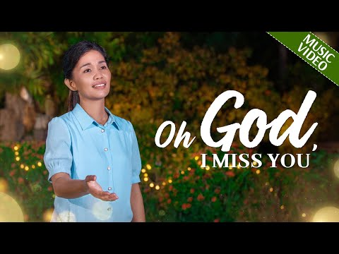 2023 英語クリスチャン・ソング｜"Oh God, I Miss You" (2023 English Christian Song | "Oh God, I Miss You")