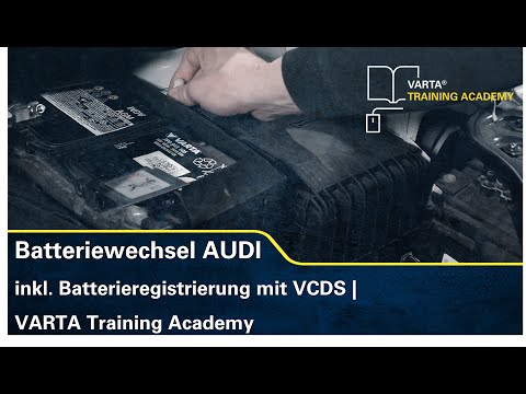 Batteriewechsel AUDI inkl. Batterieregistrierung mit VCDS | VARTA Training Academy