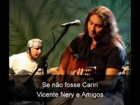 Se não fosse Cariri - Vicente Nery e Amigos