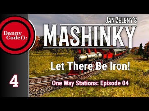 Jan Zeleny's Mashinky ONE-WAY STATIONS: Ep. 4 - Let There be Iron LET'S PLAY / GAMEPLAY / TUTORIAL