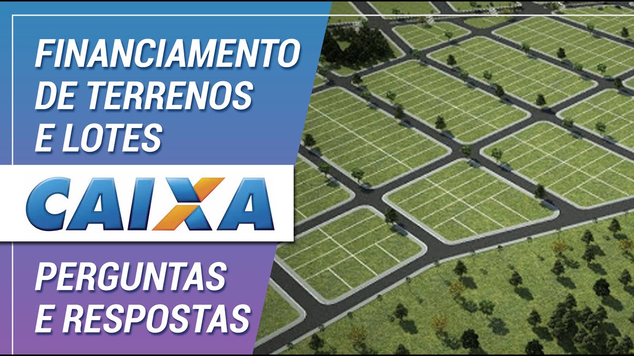 Financiamento de Terrenos e Lotes: perguntas e respostas