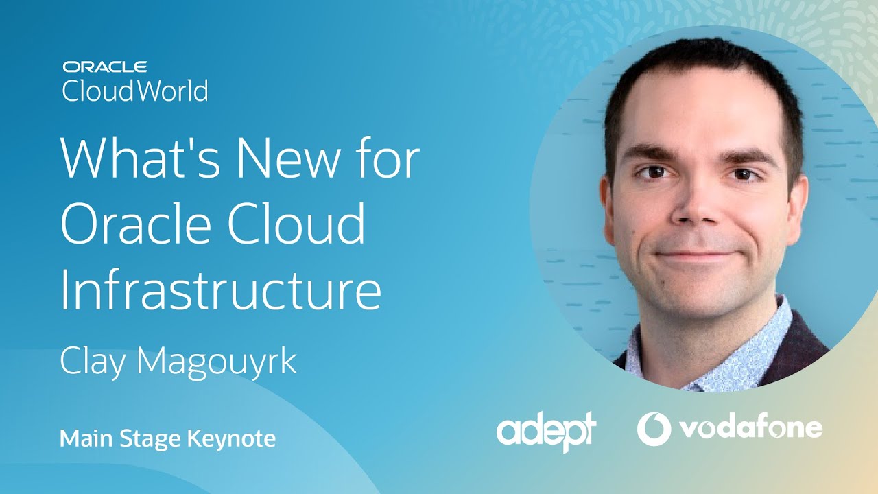 What's new and next for Oracle Cloud Infrastructure—Clay Magouyrk Keynote | CloudWorld 2022