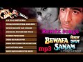 Bewafa Sanam Movie All Mp3 Songs Heartbreak Songs High Quality Sound Jhankar Song 2021
