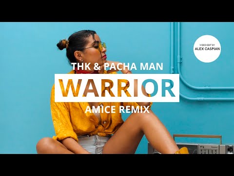 THK & Pacha Man - Warrior (Amice Remix) [Mood Video]