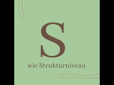 Psychologisches Wissen kurz erklärt: S wie Strukturniveau