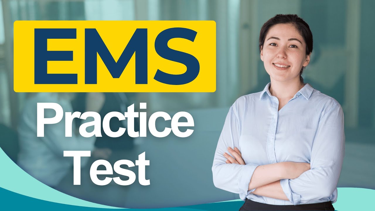 EMS Practice Test 2026 June — Free Questions