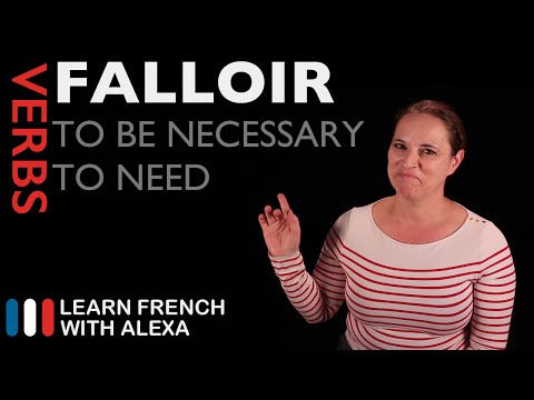 Falloir (to be necessary / to need) French verbs conjugated by Learn French With Alexa