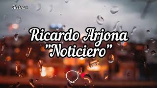 Noticiero - Ricardo Arjona Lyrics /Letra