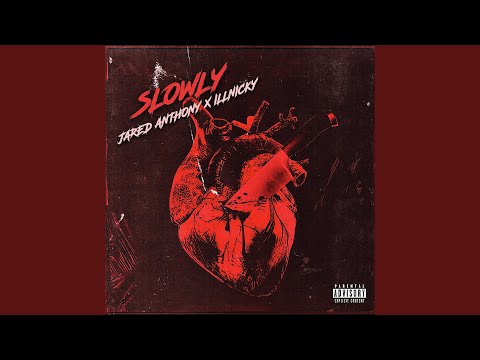 Slowly (feat. ill Nicky)