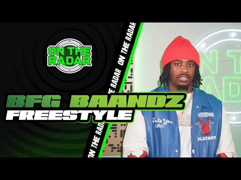 The BFG Baandz "On The Radar" Freestyle