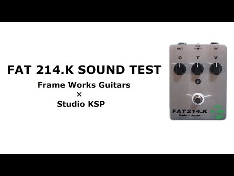 FAT 214 K【SOUND TEST】