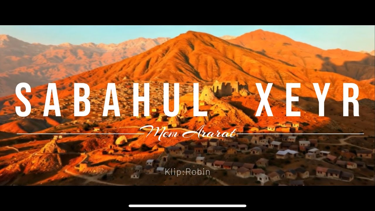 Mem Ararat - Sebahul Xeyr