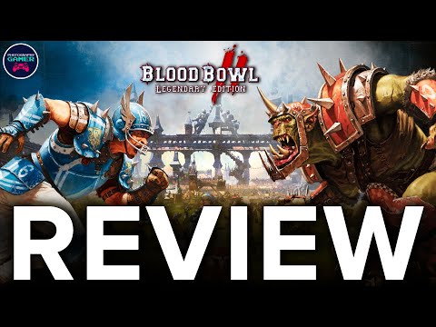 Blood Bowl 2: Legendary Edition - Review