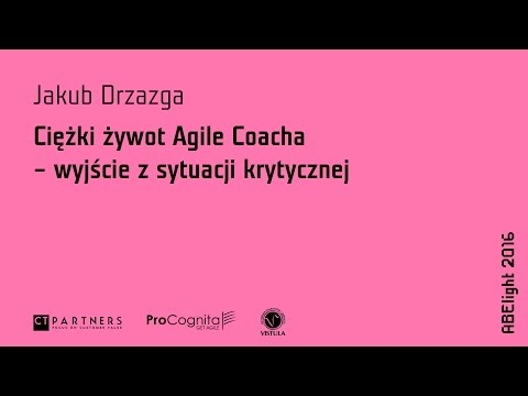 ABE light 2016 Jakub Drzazga – Ciężki żywot Agile Coacha
