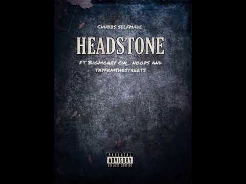 Headstone ( Official Audio ) Chubbs selfmade, bigmoney cin, tayfrmthestreets, no opps