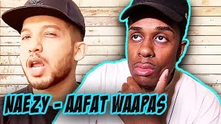 INDIAN RAP REACTION | Aafat Waapas | Naezy | Official Music Video