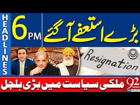 Big Resignations | Turmoil in Pakistani Politics | Headlines 6PM | 92 News HD