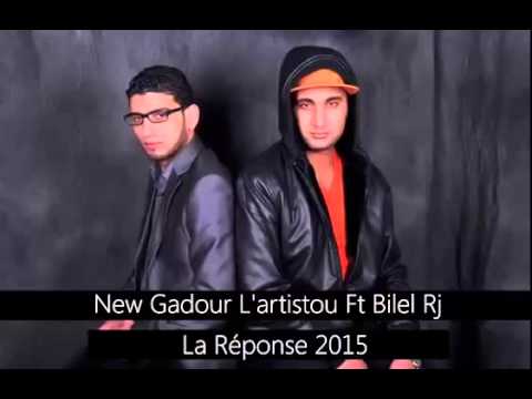 New Gadour L'artistou Ft Bilel Rj   La Réponse 2015