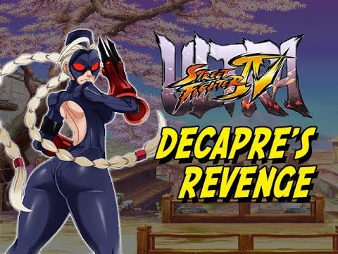 DECAPRE'S REVENGE: Week Of ULTRA Street Fighter 4 - Part 1