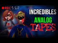 What Are Incredibles Analog Tapes