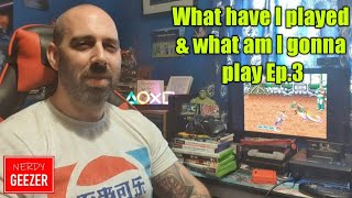 What have I played & what am I gonna play Ep.3