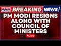 PM Modi Resign News LIVE | PM Modi tenders resignation News LIVE | Lok Sabha Election Results LIVE