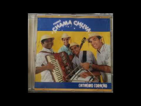 Cativeiro Coração - Chama Chuva