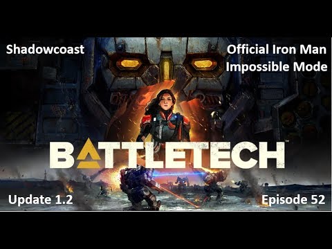 BATTLETECH (Episode 52) Iron Man - Impossible Mode! Procedural Missions