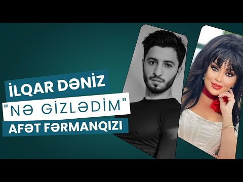 İlqar Deniz ft Afet Fermanqizi - Ne gizledim | Video klip 2023