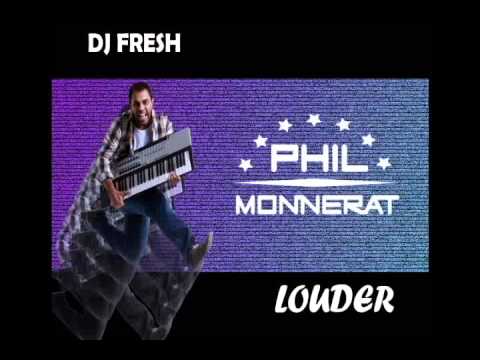 DJ Fresh - Louder (Phil Monnerat Remix Edit) (Feat. Sian Evans)