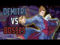 Demitri Vs Bosses